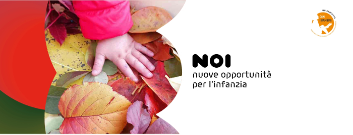 Progetto NOI - Nuove Opportunità per l'Infanzia